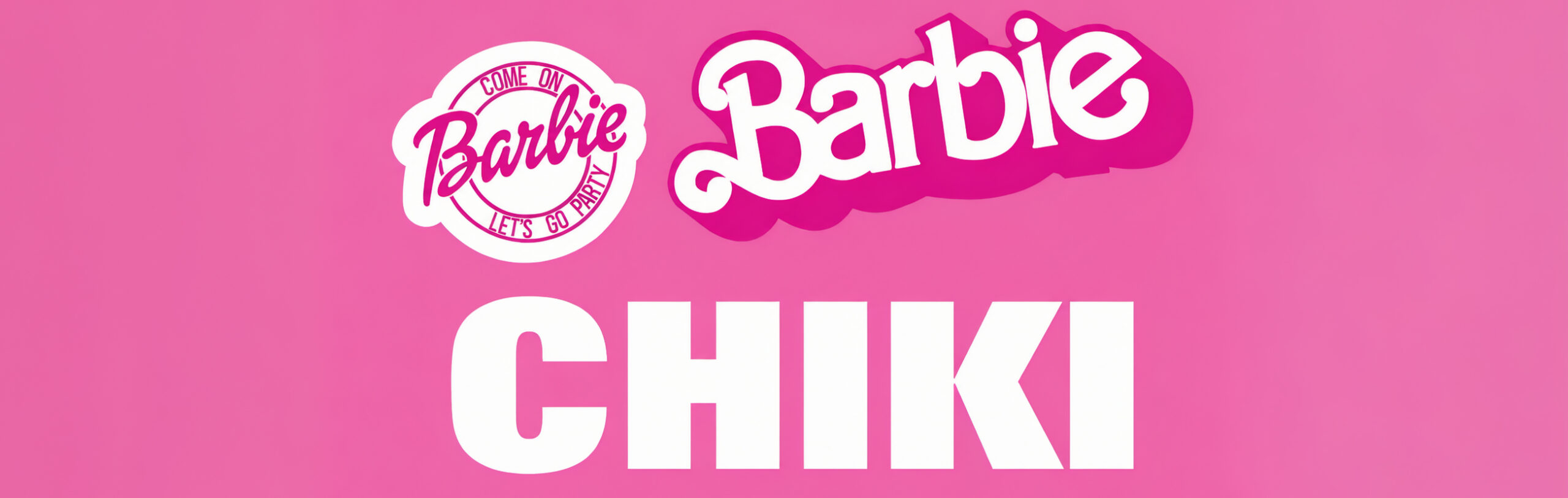 When CHIKI Went Pink: The Barbie Takeover